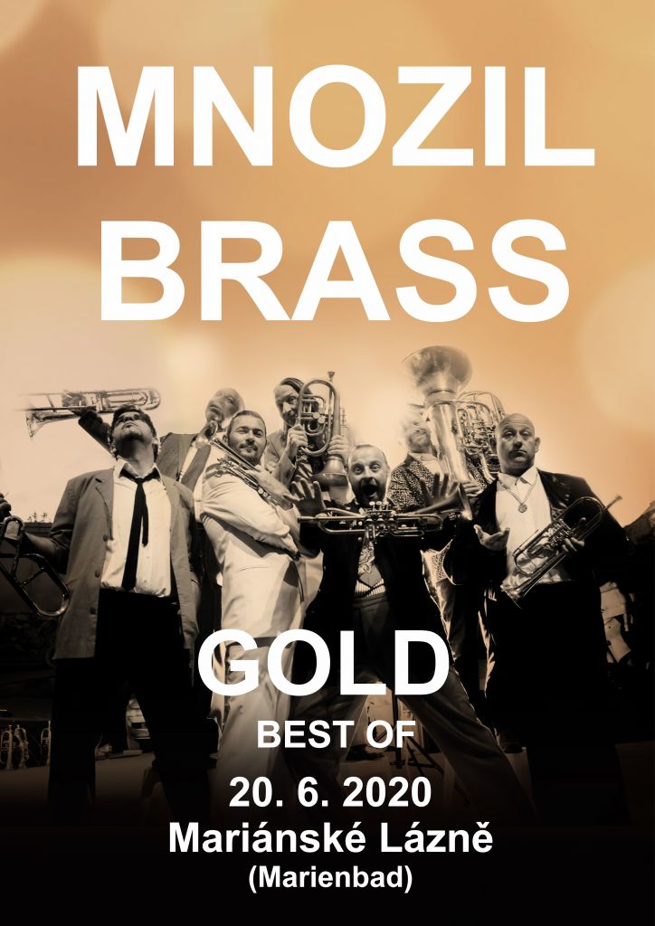 MNOZIL BRASS „GOLD“ NEUER TERMIN IN HANDLUNG! Mariánské Lázně